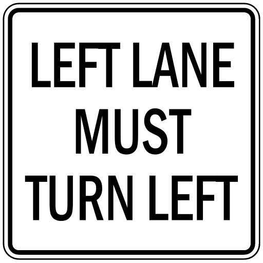 Official United States Left Lane Must Turn Left Road Sign