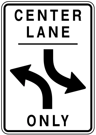 Official United States Center Lane Left Turn Only Road Sign